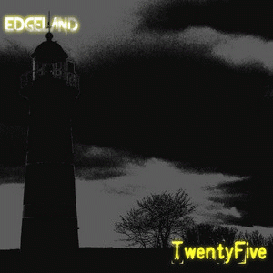 Edgeland : Twenty Five